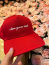 I Love You So Much Hat
