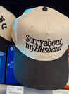 Sorry about my Husband Vintage Trucker Hat
