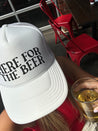 Here for the Beer Trucker Hat