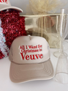 All I Want For Christmas is Veuve - Tan Foam Trucker Hat