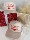 All I Want For Christmas is Veuve - Tan Foam Trucker Hat